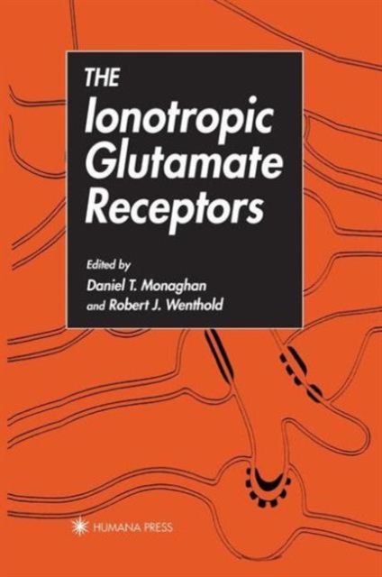 The Ionotropic Glutamate Receptors, Paperback / softback Book