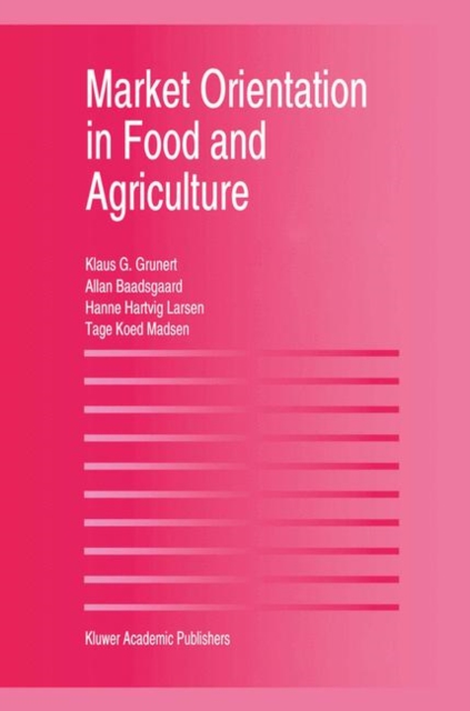 Market Orientation in Food and Agriculture, Paperback / softback Book