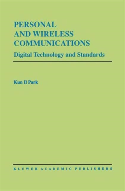 Personal and Wireless Communications : Digital Technology and Standards, Paperback / softback Book