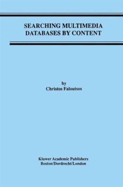 Searching Multimedia Databases by Content, Paperback / softback Book