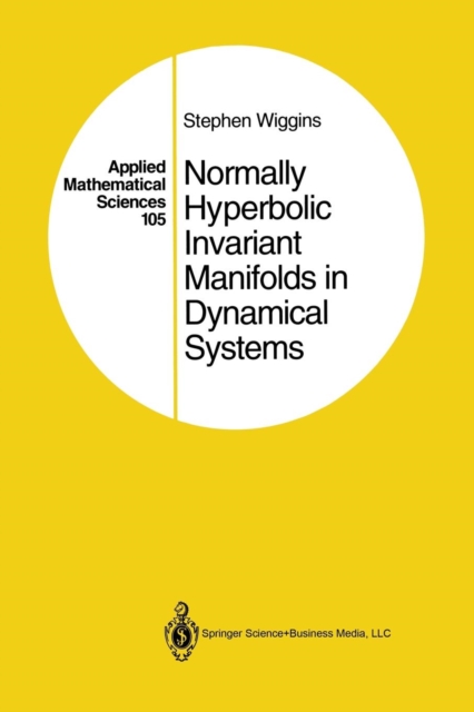 Normally Hyperbolic Invariant Manifolds in Dynamical Systems, Paperback / softback Book