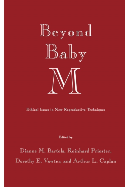 Beyond Baby M : Ethical Issues in New Reproductive Techniques, Paperback / softback Book