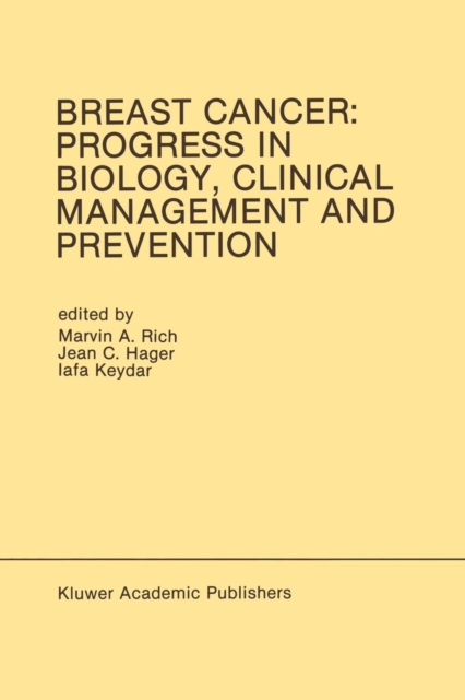 Breast Cancer: Progress in Biology, Clinical Management and Prevention : Proceedings of the International Association for Breast Cancer Research Conference, Tel-Aviv, Isreal, March 1989, Paperback / softback Book