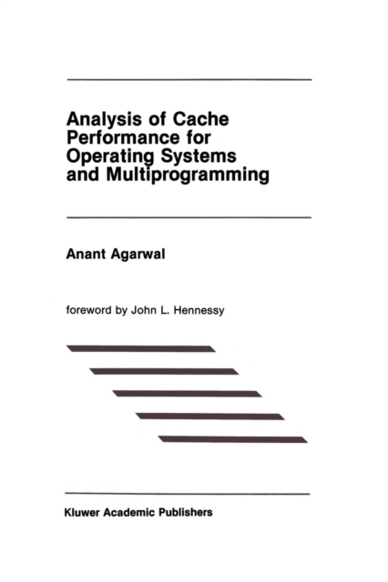 Analysis of Cache Performance for Operating Systems and Multiprogramming, Paperback / softback Book