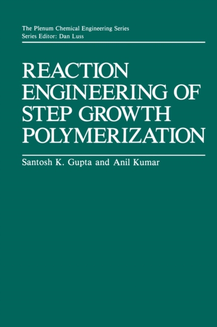 Reaction Engineering of Step Growth Polymerization, Paperback / softback Book