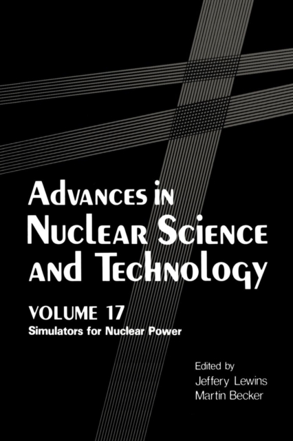Advances in Nuclear Science and Technology : Simulators for Nuclear Power, Paperback / softback Book