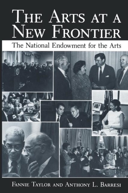 The Arts at a New Frontier : The National Endowment for the Arts, Paperback / softback Book