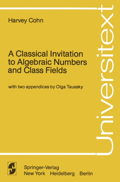 A Classical Invitation to Algebraic Numbers and Class Fields, PDF eBook