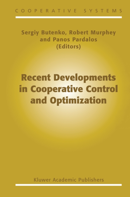 Recent Developments in Cooperative Control and Optimization, PDF eBook
