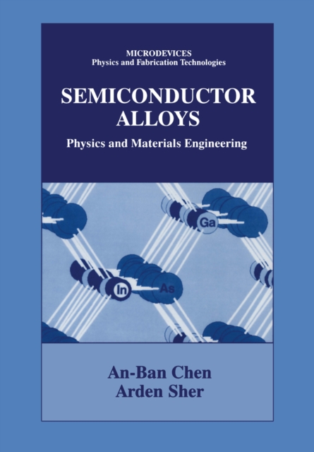 Semiconductor Alloys : Physics and Materials Engineering, PDF eBook