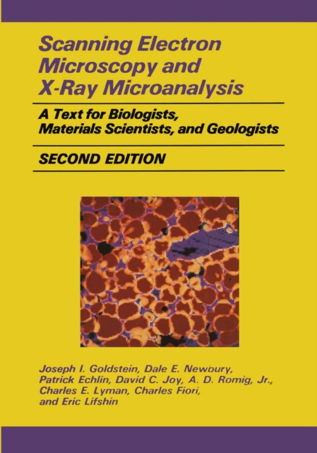Scanning Electron Microscopy and X-Ray Microanalysis : A Text for Biologists, Materials Scientists, and Geologists, PDF eBook