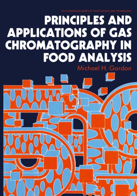 Principles and Applications of Gas Chromatography in Food Analysis, PDF eBook
