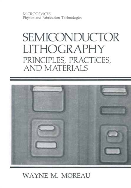 Semiconductor Lithography : Principles, Practices, and Materials, PDF eBook