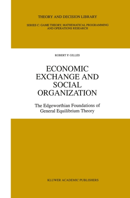 Economic Exchange and Social Organization : The Edgeworthian foundations of general equilibrium theory, PDF eBook