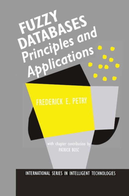 Fuzzy Databases : Principles and Applications, PDF eBook