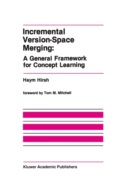 The Incremental Version-Space Merging: A General Framework for Concept ...