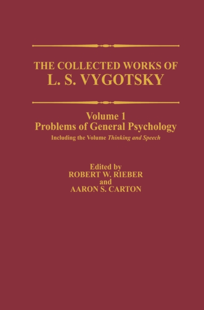 The Collected Works of L. S. Vygotsky : Problems of General Psychology, Including the Volume Thinking and Speech, PDF eBook