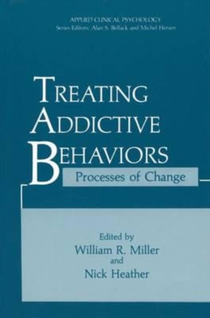 Treating Addictive Behaviors : Processes of Change, Paperback Book