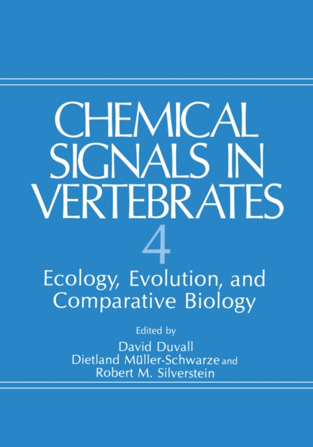 Chemical Signals in Vertebrates 4 : Ecology, Evolution, and Comparative Biology, PDF eBook
