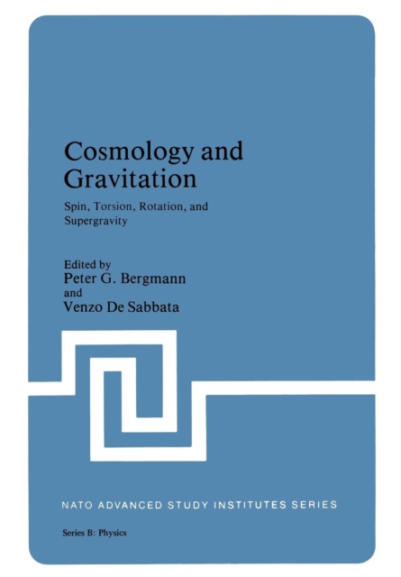 Cosmology and Gravitation : Spin, Torsion, Rotation, and Supergravity, Paperback / softback Book