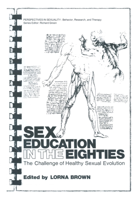 Sex Education in the Eighties : The Challenge of Healthy Sexual Evolution, PDF eBook