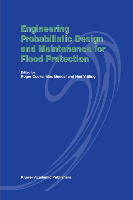 Engineering Probabilistic Design and Maintenance for Flood Protection, PDF eBook