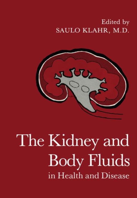 The Kidney and Body Fluids in Health and Disease, Paperback / softback Book