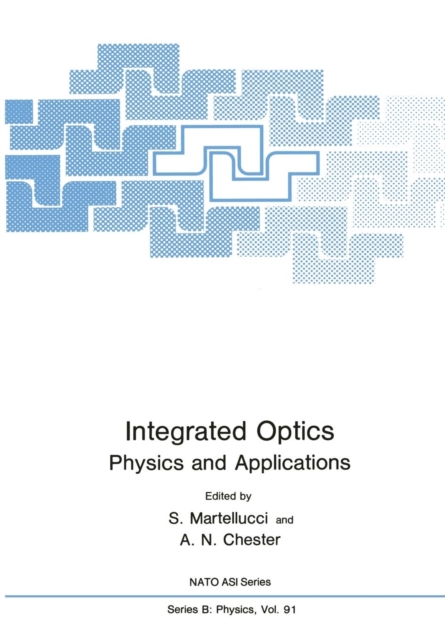 Integrated Optics : Physics and Applications, Paperback / softback Book