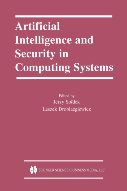 Artificial Intelligence and Security in Computing Systems : 9th International Conference, ACS '2002 Miedzyzdroje, Poland October 23-25, 2002 Proceedings, Paperback / softback Book