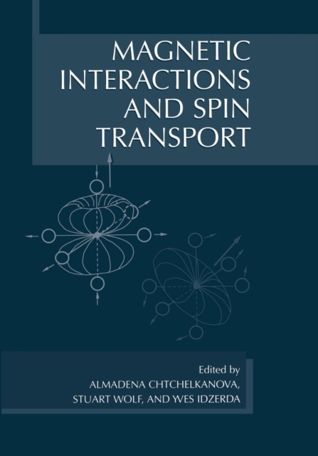 Magnetic Interactions and Spin Transport, Paperback / softback Book