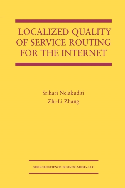 Localized Quality of Service Routing for the Internet, Paperback / softback Book