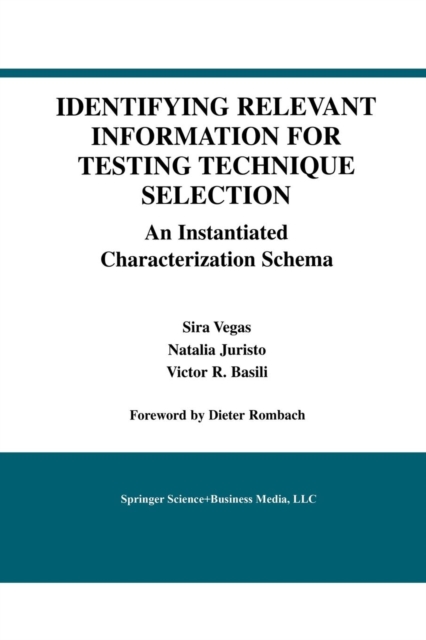 Identifying Relevant Information for Testing Technique Selection : An Instantiated Characterization Schema, Paperback / softback Book
