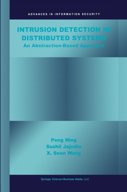 Intrusion Detection in Distributed Systems : An Abstraction-Based Approach, Paperback / softback Book