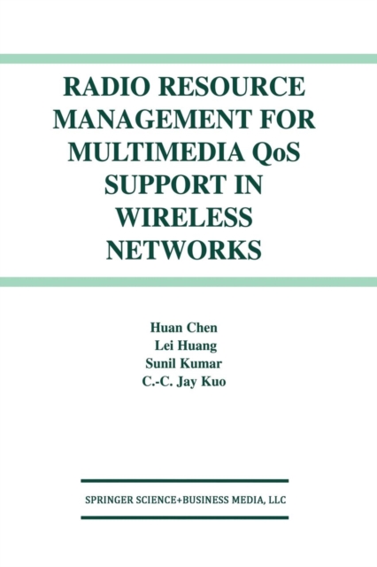 Radio Resource Management for Multimedia QoS Support in Wireless Networks, Paperback / softback Book