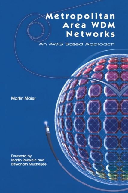 Metropolitan Area WDM Networks : An AWG Based Approach, Paperback / softback Book