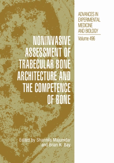 Noninvasive Assessment of Trabecular Bone Architecture and The Competence of Bone, Paperback / softback Book