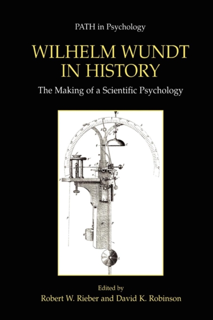 Wilhelm Wundt in History : The Making of a Scientific Psychology, Paperback / softback Book