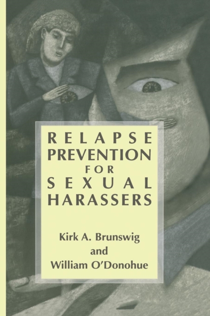 Relapse Prevention for Sexual Harassers, Paperback / softback Book