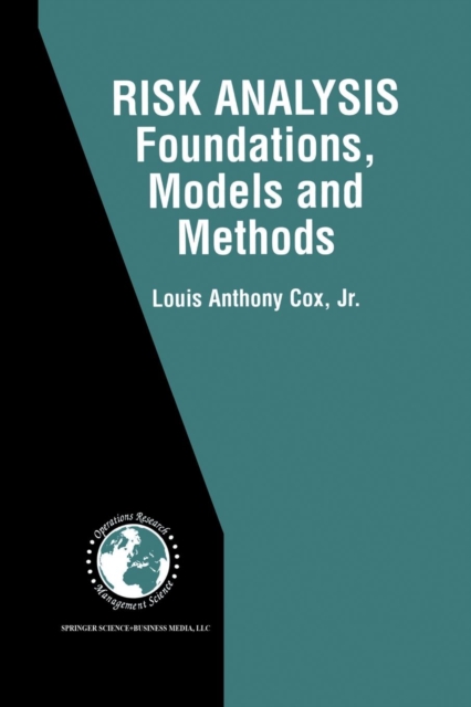 Risk Analysis Foundations, Models, and Methods, Paperback / softback Book