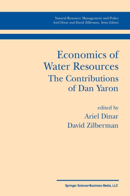 Economics of Water Resources The Contributions of Dan Yaron, Paperback / softback Book