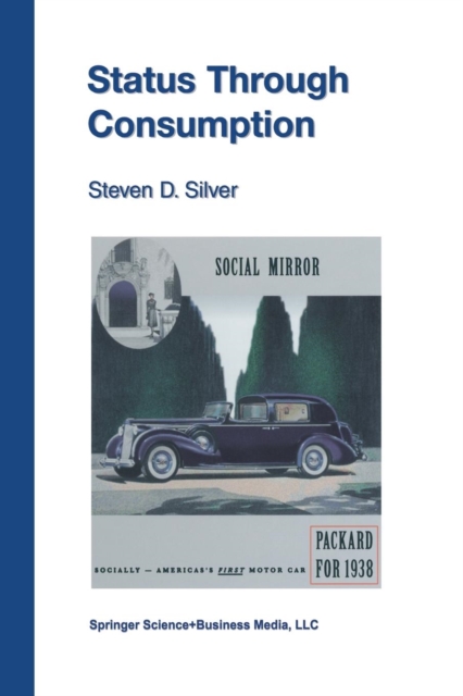Status Through Consumption : Dynamics of Consuming in Structured Environments, Paperback / softback Book