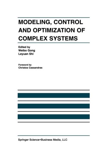 Modeling, Control and Optimization of Complex Systems : In Honor of Professor Yu-Chi Ho, Paperback / softback Book
