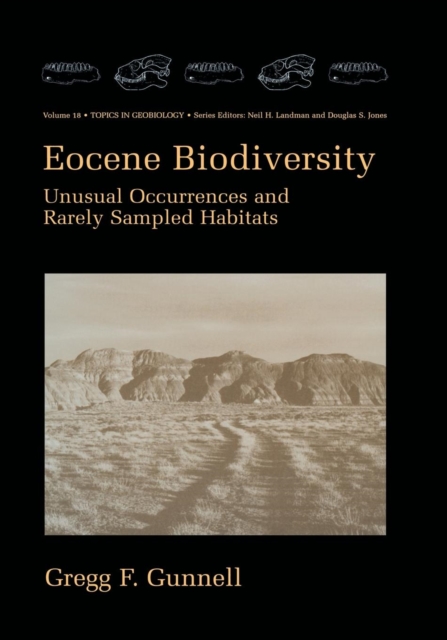 Eocene Biodiversity : Unusual Occurrences and Rarely Sampled Habitats, Paperback / softback Book