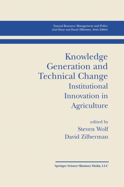 Knowledge Generation and Technical Change : Institutional Innovation in Agriculture, Paperback / softback Book