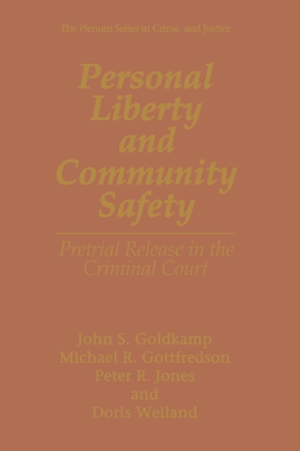 Personal Liberty and Community Safety : Pretrial Release in the Criminal Court, Paperback / softback Book