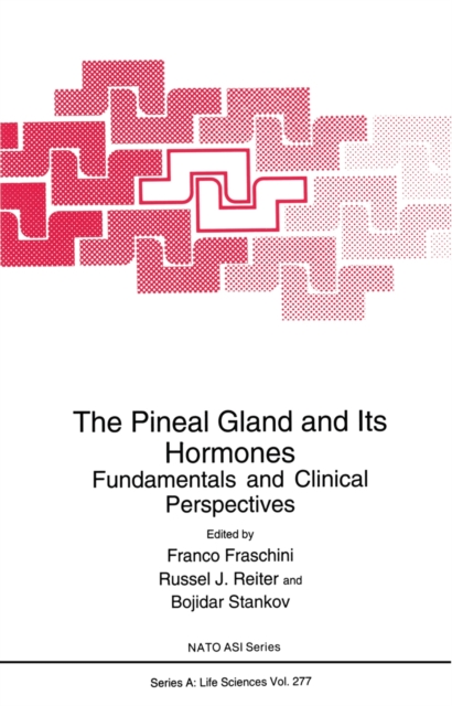 The Pineal Gland and Its Hormones : Fundamentals and Clinical Perspectives, Paperback / softback Book