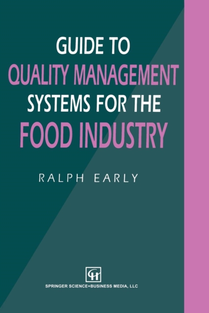 Guide to Quality Management Systems for the Food Industry, Paperback / softback Book
