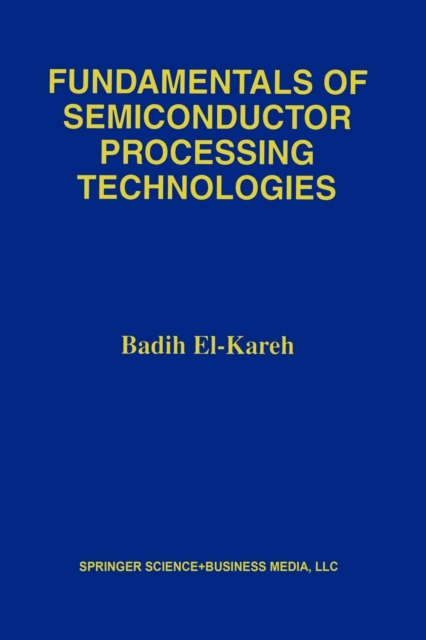 Fundamentals of Semiconductor Processing Technology, Paperback / softback Book