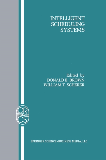 Intelligent Scheduling Systems, Paperback / softback Book