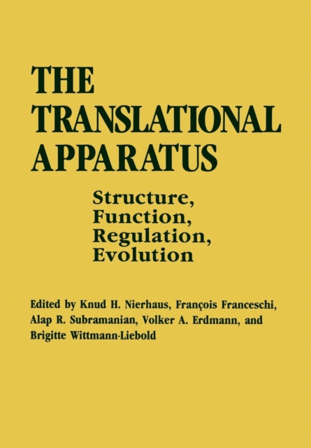 The Translational Apparatus : Structure, Function, Regulation, Evolution, Paperback / softback Book